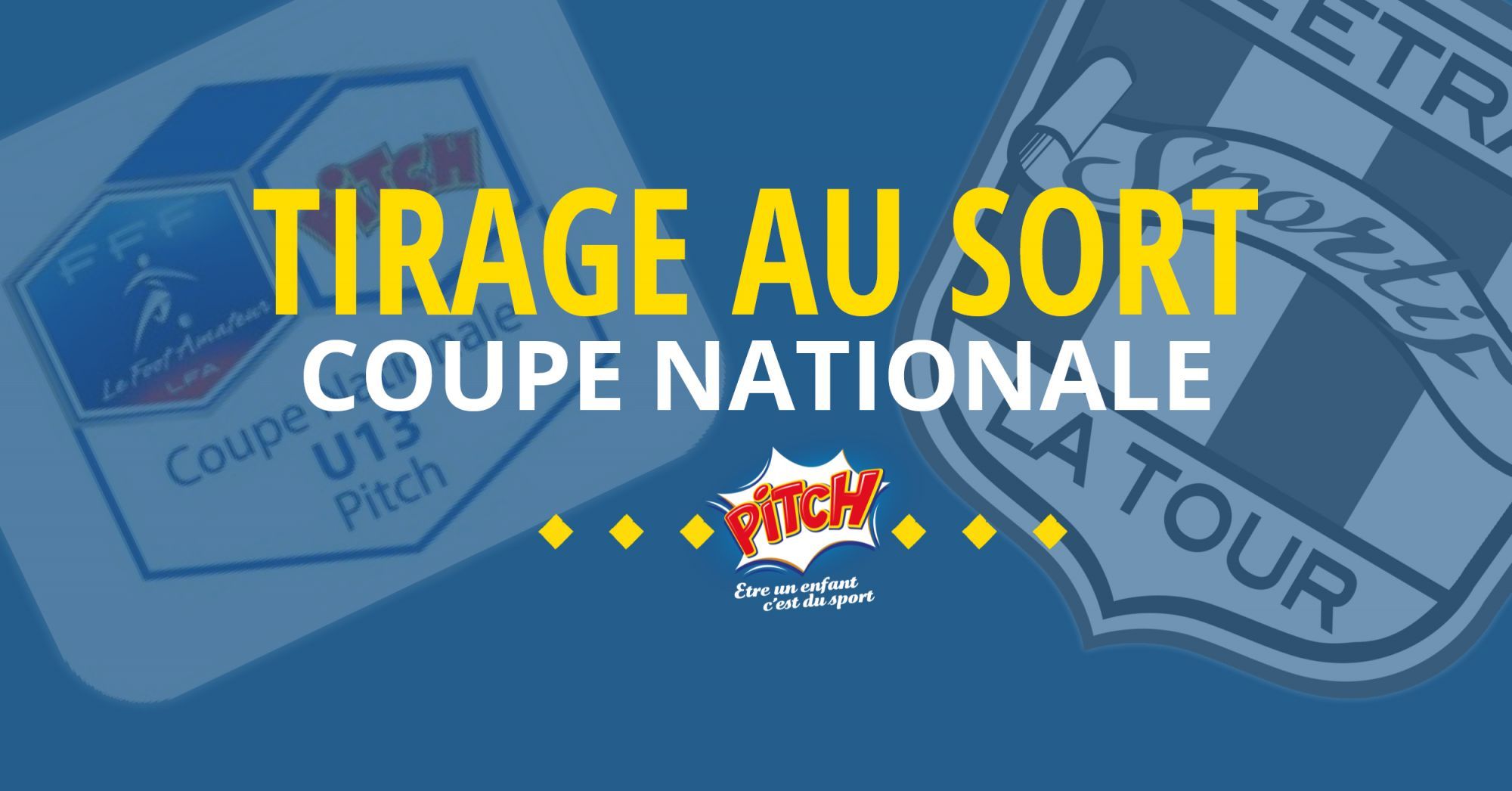 Tirage Coupe nationale Pitch U13