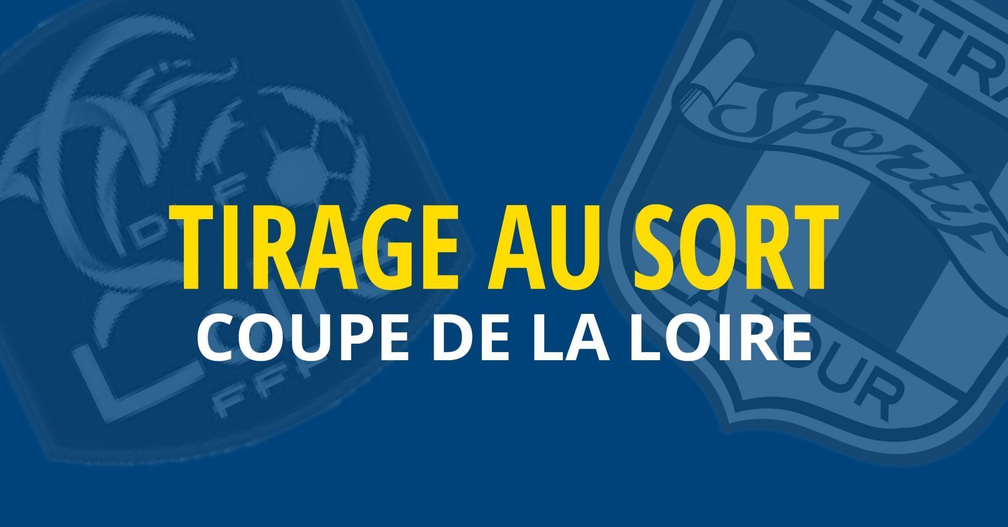 [AGENDA] Tirage Coupe de la Loire SÃ©niors garÃ§ons !