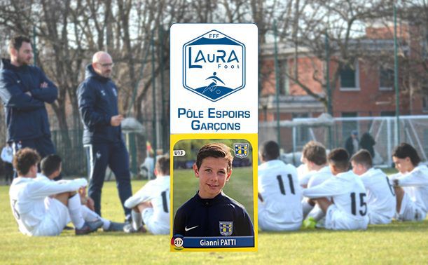 Notre joueur U13 Gianni PATTI retenu pour le concours du PÃ´le Espoirs GarÃ§ons de la LAuRAFoot